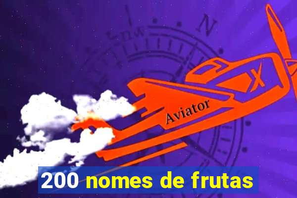 200 nomes de frutas